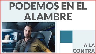 Podemos en el alambre