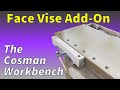 The Cosman Workbench - Adding a Face Vise