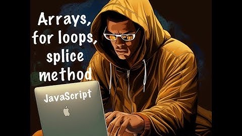 Mastering JavaScript Arrays, for Loops, and splice(): Ultimate Guide!