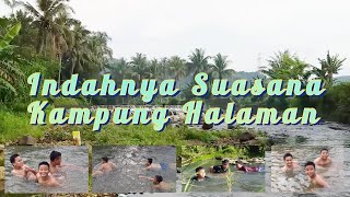 Mandi di Sungai Air Jernih Kampung Halamanku