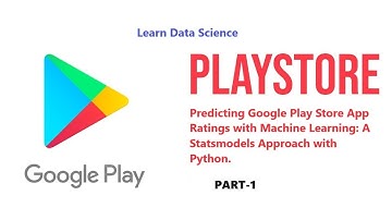 Predicting Google Play Store App Ratings with Machine Learning with Python. Part-1