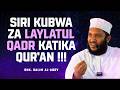 SIRI KUBWA ZA LAYLATUL QADR KATIKA QUR AN SHK SALIM AL ABRY SIRI KUBWA ZA LAYLATUL QADR KATIKA QUR AN SHK SALIM AL ABRY