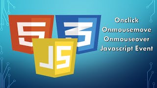 JavaScript onmousemove, onmouseover, onclick events.