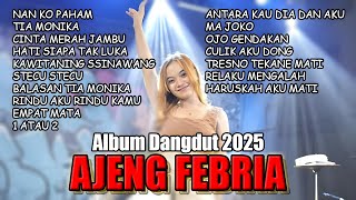 Download Lagu AJENG FEBRIA FULL ALBUM DANGDUT TERBARU || NAN KO PAHAM - TIA MONIKA - CINTA MERAH JAMBU MP3 Download Lagu AJENG FEBRIA FULL ALBUM DANGDUT TERBARU || NAN KO PAHAM - TIA MONIKA - CINTA MERAH JAMBU MP3