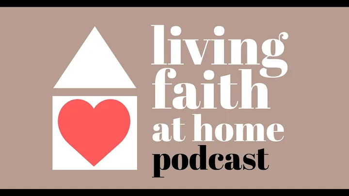 [podcast] Living Faith At Home | Tim & Debbie Tibbetts