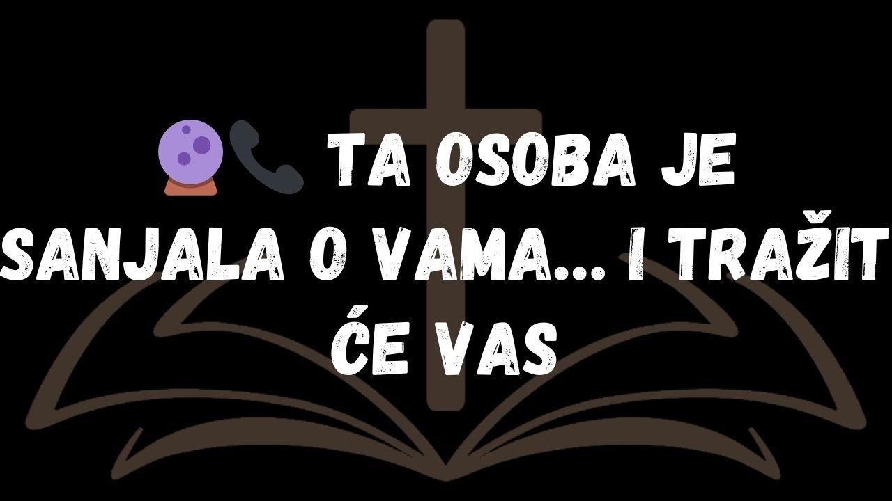 🔮📞 Ta osoba je sanjala o vama… i tražit će vas  Poruke anđela