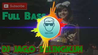 DJ JAGO SELINGKUH FULL BASS TIK TOK