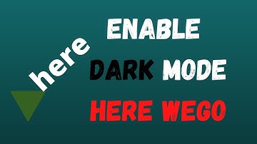 How to Enable Dark Mode in HERE WeGo