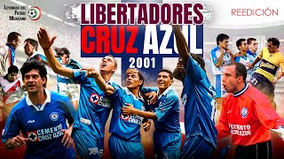 La Película  CRUZ AZUL Libertadores 2001  Equipo de Leyenda  TODOS los PARTIDOS