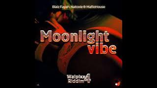 Blaiz Fayah Ft Natoxie & Mafio House - Moonlight Vibe (Walpixx Riddim 4)