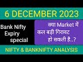 NIFTY PREDICTION FOR TOMORROW & BANK NIFTY ANALYSIS FOR 6 DEC 2023 | MARKET ANALYSIS FOR TOMORROW