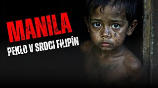 Šokující Filipíny Krutá Realita Manily, Kterou Vám Nikdo Neukáže