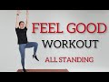 20 min Standing Morning Workout /  Feel Good workout / Beginner Friendly / Home workout