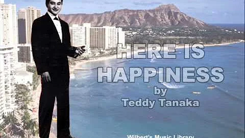 HERE IS HAPPINESS (album version) - Teddy Tanaka