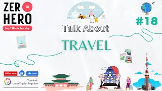 Talk About Travel | Learn English Speaking | Learn English Vocabulary | Listening Practice | 18