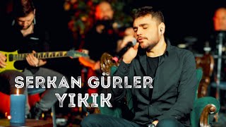 Serkan Gürler - Yıkık (Canlı Akustik) Resimi