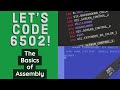 Let's Code 6502 - Ep1: Basics of Asssembly -  27/02/2020