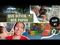 VLOG #1 QUE DIFÍCIL SER PAPÁS 🥲🙃