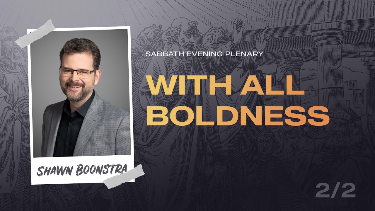 with-all-boldness-part-02-pastor-shawn-boonstra-youtube