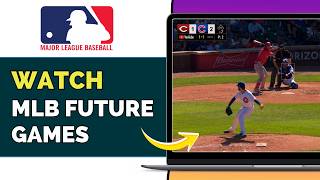 How To Watch MLB Future Games on PC | MLB Future Games Live (2026)