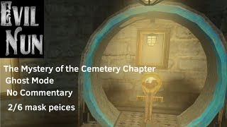 Evil Nun - The Mystery of the Cemetery (Full chapter) (Ghost Mode, No commentary)