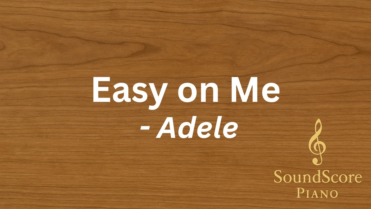 Easy on Me – Adele | Piano Tutorial + Sheet Music