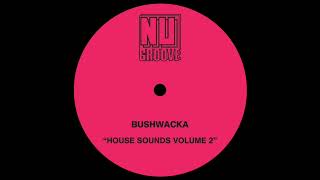 Bushwacka - House Muzik [Nu Groove Records]