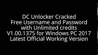  DC unlocker Cracked Free Username and Password Unlimited Credits V1.00.1375 Download 2017