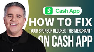How to Fix Your Sponsor Blocked This Merchant on Cash App: Quick Guide!