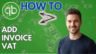 How to Add VAT to a QuickBooks Invoice (2026 Updated Guide)