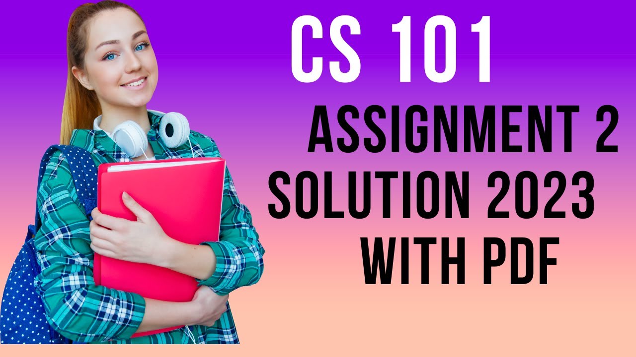 assignment cs101 solution 2023