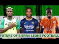 The Next Generation of Sierra Leone Football 2023 | Sierra Leone