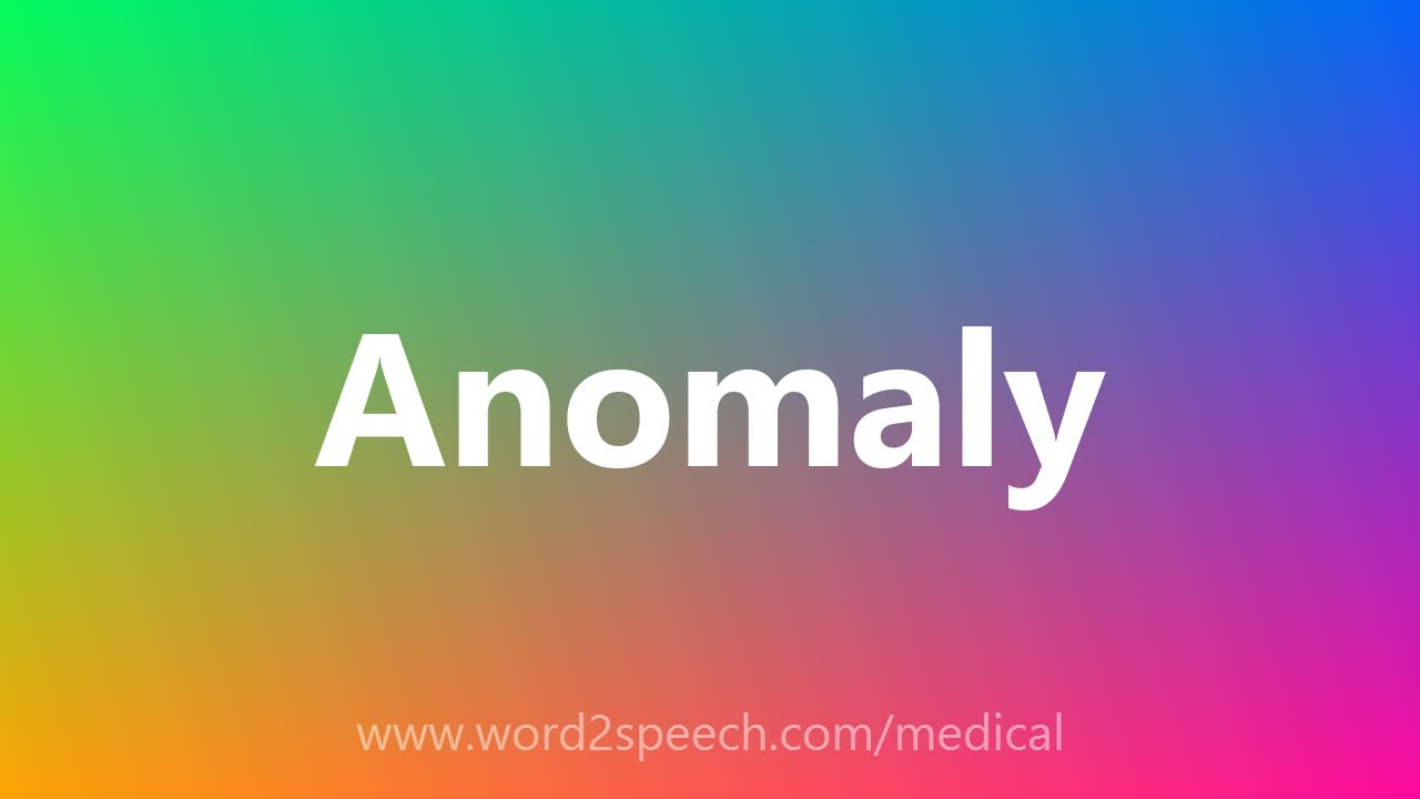 anomaly meaning anomaly meaning