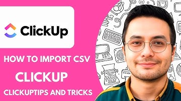 How to Import Csv in Clickup Clickuptips and Tricks - 2025 (Very Easy)