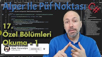 Alper İle Püf Noktası - 17 - C# - Özel Bölümleri Okuma - 1 #dotnet #csharp