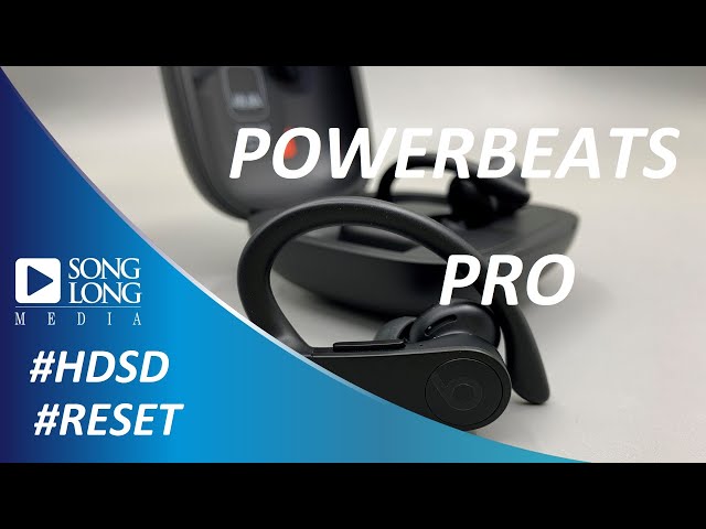 Hướng dẫn sử dụng và Reset tai nghe Powerbeats Pro True Wireless