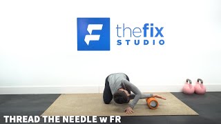 Thread the Needle w Foam Roller