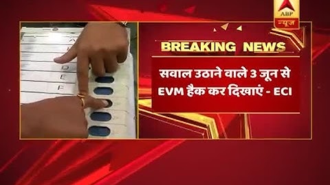 ECI asks to hack EVM on June 3