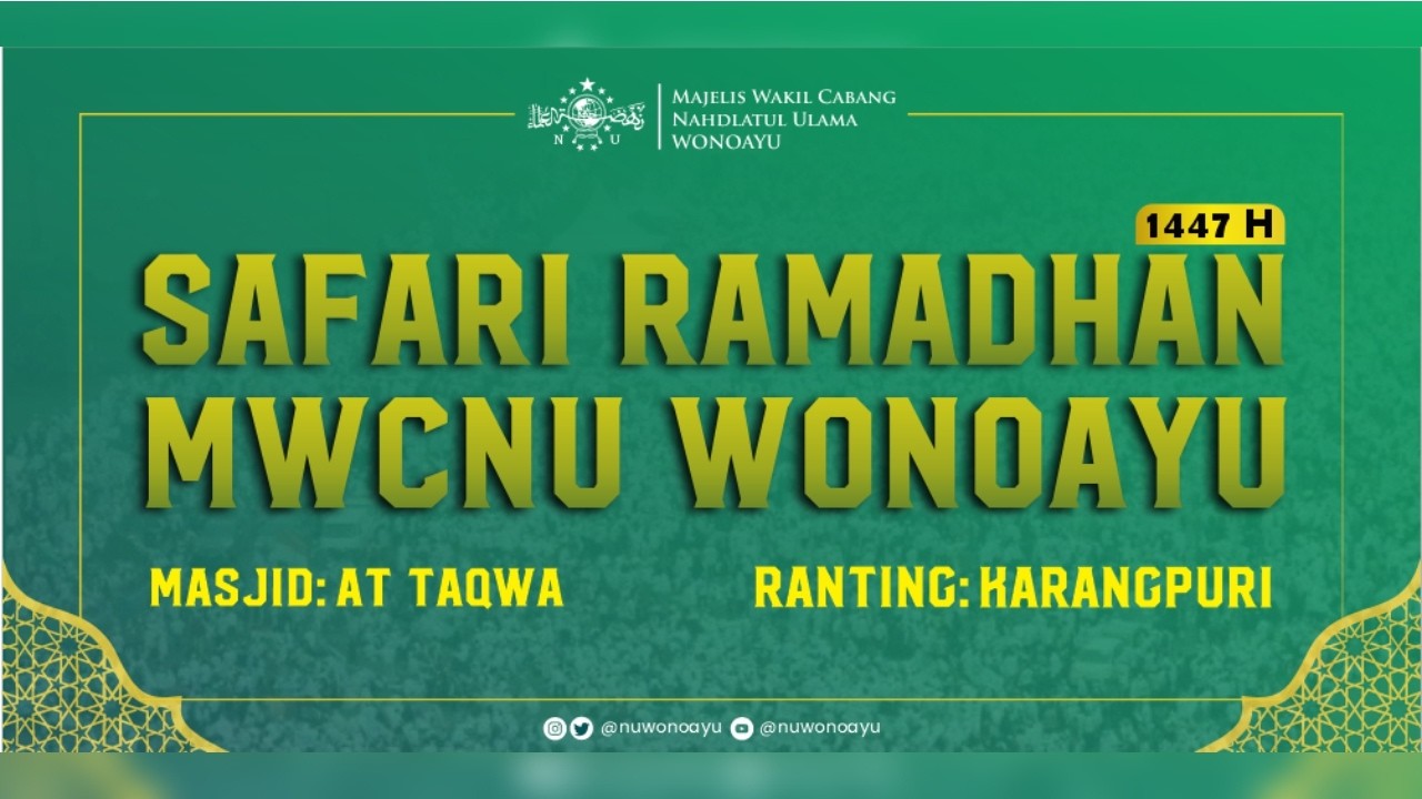 SAFARI RAMADHAN MWCNU WONOAYU (RANTING NU KARANGPURI)