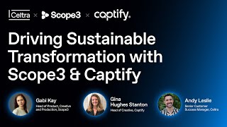 Driving Sustainable Transformation with Scope3 & Captify