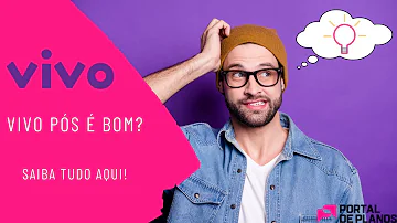 Quais os benefícios do Vivo Pós?