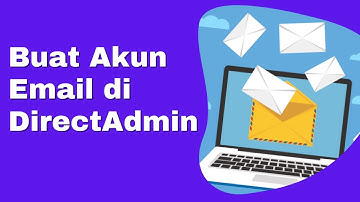 Buat Akun Email di Hosting DirectAdmin - Tutorial Hosting DirectAdmin