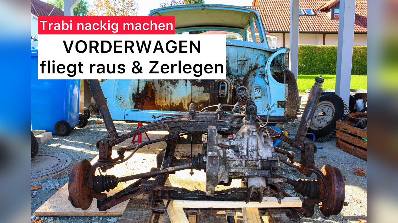 Vorderwagen ausbauen und zerlegen || TrabiRestauration #07