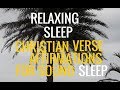 "Relaxing Sleep in God"  Christian Affirmations and Verse for FAITH and SLEEP