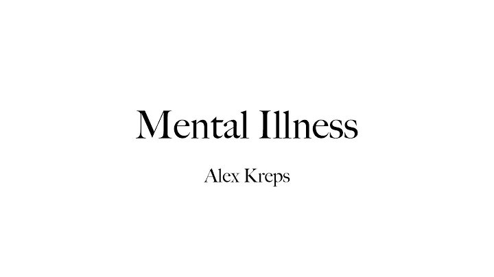 Mental Illness by Alex Kreps