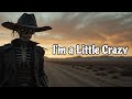 I’m A Little Crazy ( Musica Country Americana) #MusicaCountryAmericana #CountryMusic