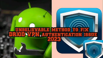 Unbelievable Method to Fix Your Droid VPN Authentication Issue!