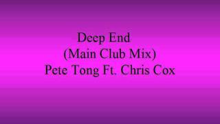 Pete Tong ft. Chris Cox - Deep End (Main Club Mix)