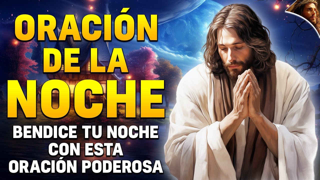 Oración de la Noche De hoy | Oración para Dormir, bendice tu noche con ...