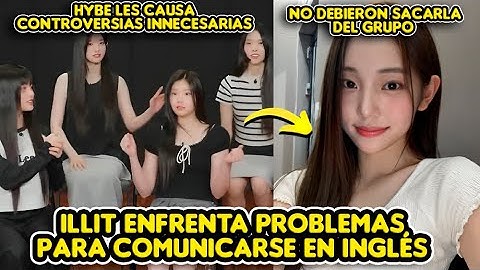 ILLIT ENFRENTA PR0BLEMAS PARA COMUNICARSE EN INGLÉS + NO DEBIERON ELIMINAR A YOUNGSEO